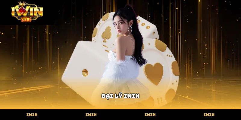 đại lý IWIN Vận hành hệ thống đại lý iwin chuyên nghiệp hiệu quả